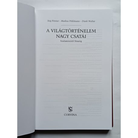 Förster-Pühlmann-Walter: A világtörténelem nagy csatái Szalamisztól Sínaiig