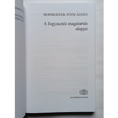 Hofmeister-Tóth Ágnes: A fogyasztói magatartás alapjai