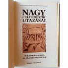 Rosemary Burton · Richard Cavendish · Bernard Stonehouse: Nagy felfedezők utazásai - 30 kalandos utazás az ókortól napjainkig