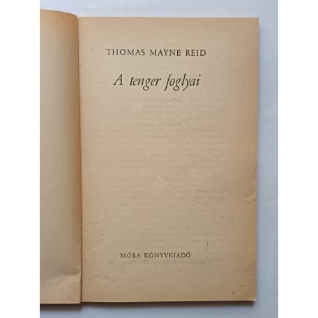Mayne Reid: A tenger foglyai