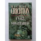 Michael Crichton: A nagy vonatrablás