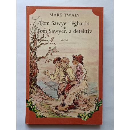 Mark Twain: Tom Sawyer léghajón - Tom Sawyer, a detektív