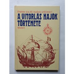   Stefan Gulás-Dusán Lescinsky: A vitorlás hajók története