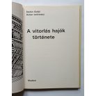 Stefan Gulás-Dusán Lescinsky: A vitorlás hajók története