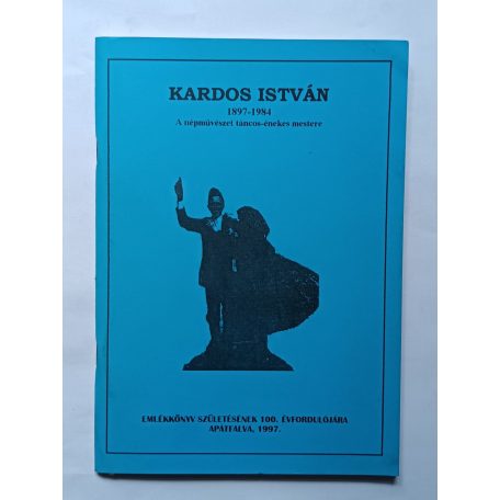Felföldi László, Dr.-Gombos András (szerk.): Kardos István 1897-1984 A népművészet táncos-énekes mestere