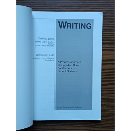 Csomay Enikő, Szerdahelyi Judit: Writing: A Process Approach Composition Book for Secondary School Students