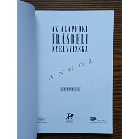 Dezsényi István: Az alapfokú írásbeli nyelvizsga - Angol alapfok