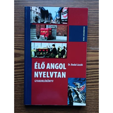 Budai László Dr.: Élő angol nyelvtan - Gyakorlókönyv