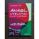 Horánszky Éva: Angol nyelvtan "kicsit" másképpen I-II. (Igeidők + Elöljárószavak)