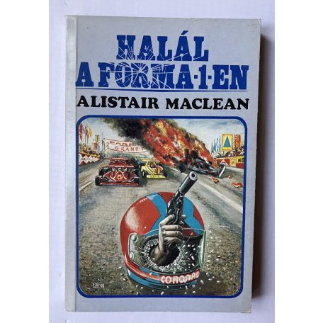 Alistair Maclean: Zsilip, Csapda, Halál a Forma-1-en (Három krimi)