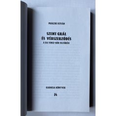   Práczki István: Szent Grál és vérszerződés - A Da Vinci kód feltörése