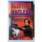 Alistair Maclean: Őfelsége hadihajója, A halál dala, A kulcsszó: rettegés, Végtelen éjszaka, Az első számú légierő, Túsztorony, Hajtóvadászat, Partizánok (Nyolc  regény)
