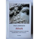 Paul Johnson: Hősök - Nagy Sándor, Julius Caesar, Churchill, de Gaulle...