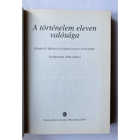 John Lukacs: A történelem eleven valósága - George F. Kennan és John Lukacs levelezése
