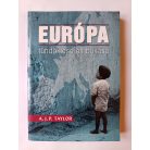 A. J. P. Taylor: Európa tündöklése és bukása