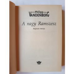 Philipp Vandenberg: A nagy Ramszesz (Régészeti életrajz)