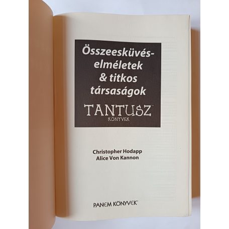 Christopher Hodapp - Alice Von Kannon: Összeesküvés-elméletek & titkos társaságok
