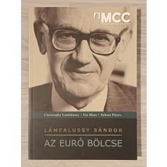   Christopher Lamfalussy - Ivo Maes - Sabine Péters: Lámfalussy Sándor, az euró bölcse