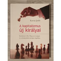 Karsai Judit: A kapitalizmus új királyai