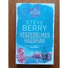 Steve Berry: Veszedelmes hazafiak