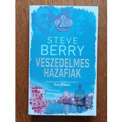 Steve Berry: Veszedelmes hazafiak