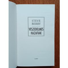 Steve Berry: Veszedelmes hazafiak