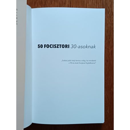 Banai Ádám-Bánkuty Tamás-Suchman Péter: 50 focisztori 30-asoknak