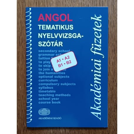 Gál Edina (szerk.): Angol tematikus nyelvvizsgaszótár A1, A2, B1, B2