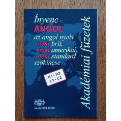   Szala Boglárka (szerk.): Ínyenc angol - Az angol nyelv nem brit, nem amerikai, nem standard szókincse B1-B2, C1-C2