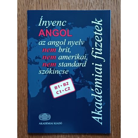 Szala Boglárka (szerk.): Ínyenc angol - Az angol nyelv nem brit, nem amerikai, nem standard szókincse B1-B2, C1-C2