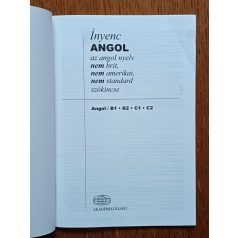   Szala Boglárka (szerk.): Ínyenc angol - Az angol nyelv nem brit, nem amerikai, nem standard szókincse B1-B2, C1-C2