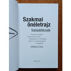   Kránitz Éva: Szakmai önéletrajz haladóknak Váltson olyan területre, ami célt, értelmet és nagy megelégedettséget ad önnek!