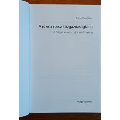   Tomas Sedlacek: A jó és a rossz közgazdaságtana - A Gilgames-eposztól a Wall Streetig