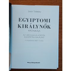   Joyce Tyldesley: Egyiptomi királynők krónikája - Az archaikus kortól Kleopátra haláláig