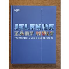   Asa Briggs: Jelenbe zárt múlt - Történetek a világ működéséről