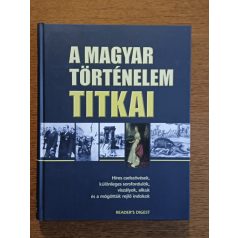   Falcsik Mari (szerk.): A magyar történelem titkai Híres cselszövések, különleges sorsfordulók, viszályok, alkuk és a mögöttük rejlő indokok