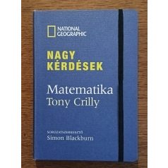 Tony Crilly: Nagy kérdések: Matematika