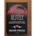 Graham Hancock - John Grigsby - Robert Bauval: A Mars-rejtély