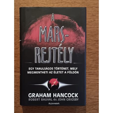 Graham Hancock - John Grigsby - Robert Bauval: A Mars-rejtély