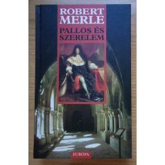 Robert Merle: Pallos és szerelem (Francia história XIII.)