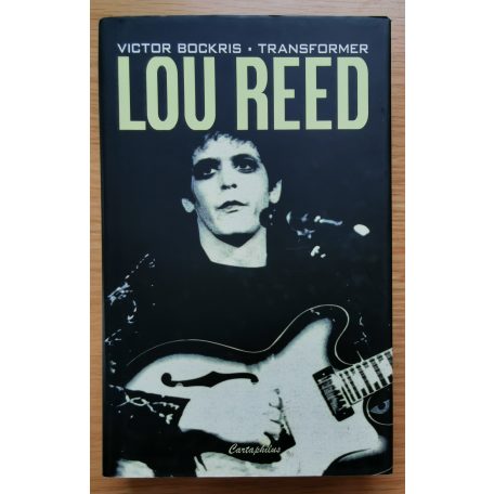 Victor Bockris: Lou Reed - Transformer