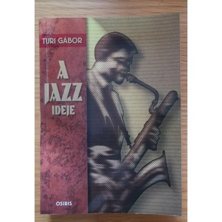 Turi Gábor: A jazz ideje