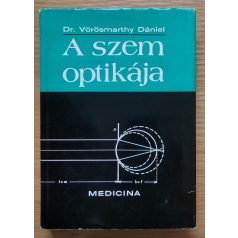 Vörösmarthy Dániel, Dr: A szem optikája