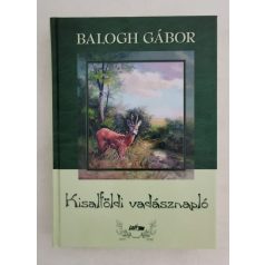 Balogh Gábor: Kisalföldi vadásznapló