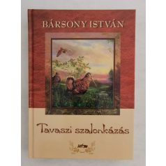 Bársony István: Tavaszi szalonkázás