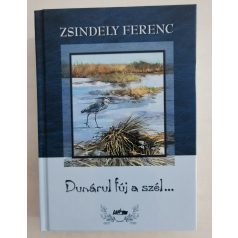 Zsindely Ferenc: Dunárul fúj a szél...