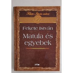 Fekete István: Matula és egyebek
