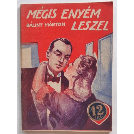 Bálint Márton: Mégis enyém leszel