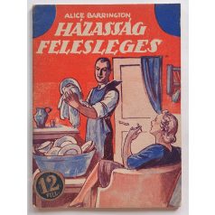 Alice Barrington: Házasság felesleges
