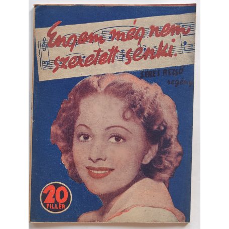 Seres Rezső: Engem még nem szeretett senki